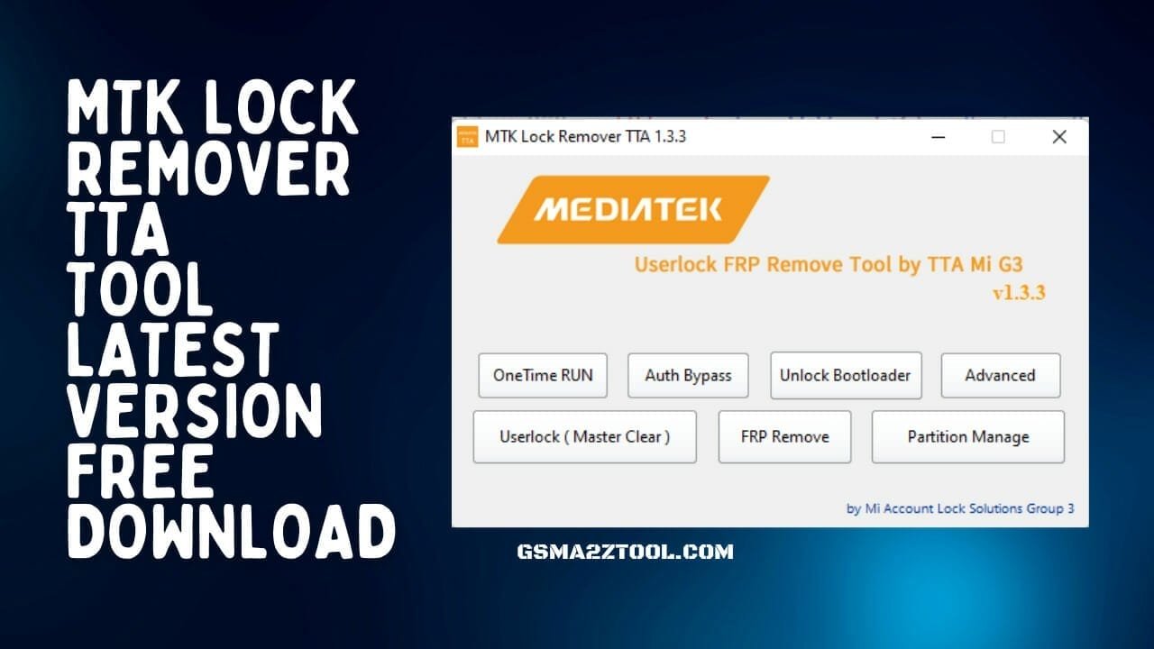 Tta mtk lock remover tool v1. 3. 4 latest version download
