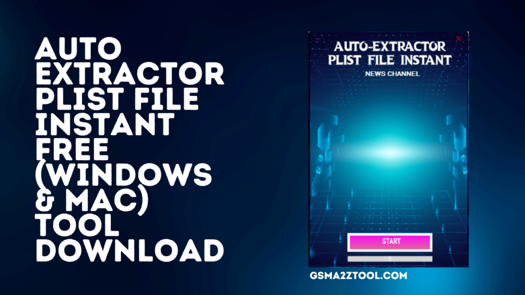 Auto extractor plist file instant free (windows & mac) tool download