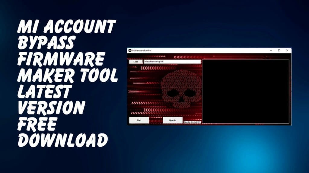 Mi account bypass firmware maker v1. 0 free tool
