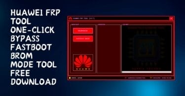 Huawei FRP Tool [HFT] Latest Version Free Download